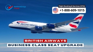 British Airways Business Class Seat Upgrade - A Comprehensive Guide